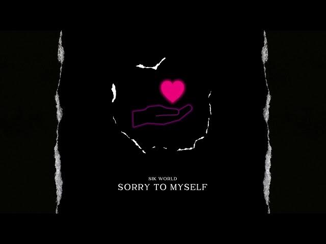 Cover art of Sik World – Sorry to Myself