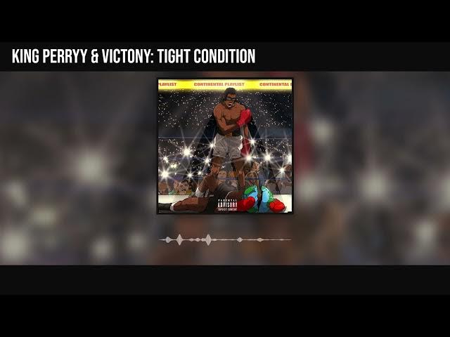 Cover art of King Perryy – Tight Condition ft Victony