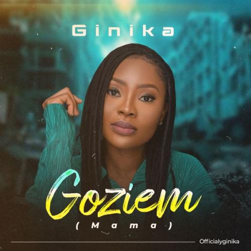 Cover art of Ginika – Goziem  (Mama)