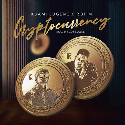 Cover art of Kuami Eugene – Cryptocurrency Ft Rotimi