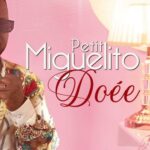 PETIT MIGUELITO – Doe