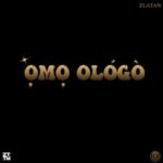 Zlatan – Omo Ologo