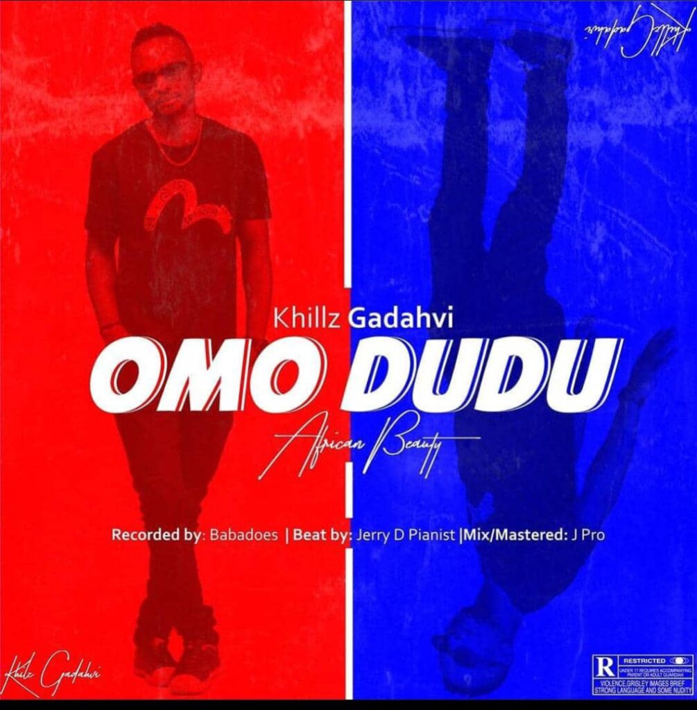 Cover art of Khillz Gadahvi – OMO DUDU (African Beauty)