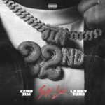 22nd Jim – Say Luv Ft. Larry June