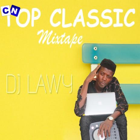 Cover art of Dj Lawy – Top One Mixtape Latest Mix (March, 2024)