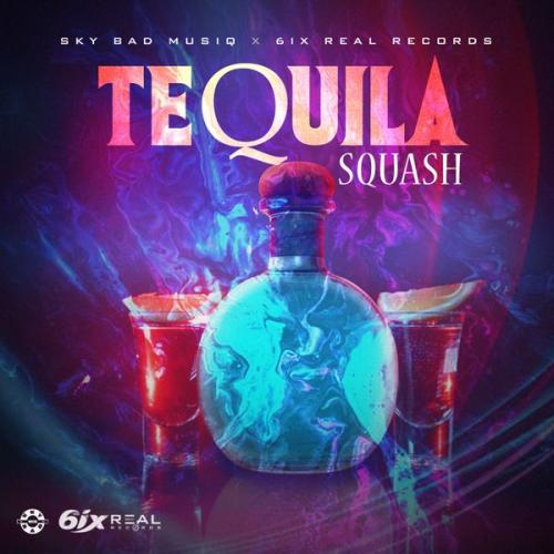 SQUASH – TEQUILA Ft. SKY BAD Latest Songs