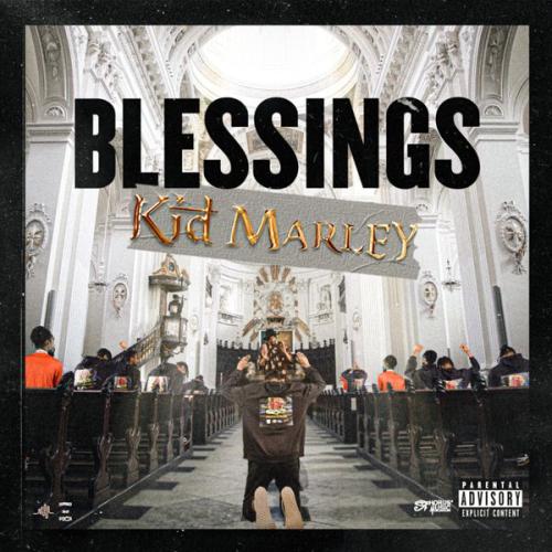 Kid MARLEY – Blessings Latest Songs