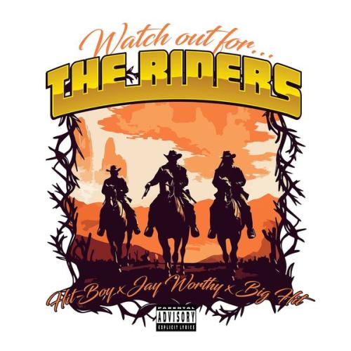 Cover art of Hit-Boy – Watch Out For The Riders Ft Jay Worthy & Big Hit