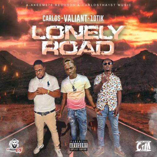 Valiant – Lonely Road ft Carlos & 10tik Latest Songs