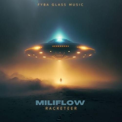 MiliFlow – Racketeer Latest Songs