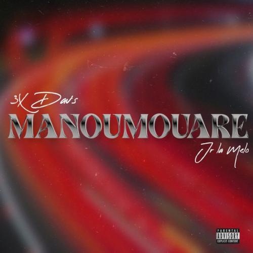 Cover art of 3xdavs – Manoumouare ft. JR LA MELO