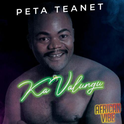 Cover art of Peta Teanet – African Vibe PT 2 – Ka Valungu (Rise Teanet Remix) ft. Rise Teanet, C Boy Teanet & Richie Peta
