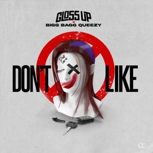 Gloss Up – Don’t Like Ft. Bigg Bagg Queezy Latest Songs