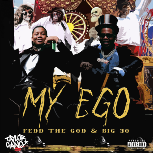 Cover art of Fedd The God – My Ego Ft BIG30