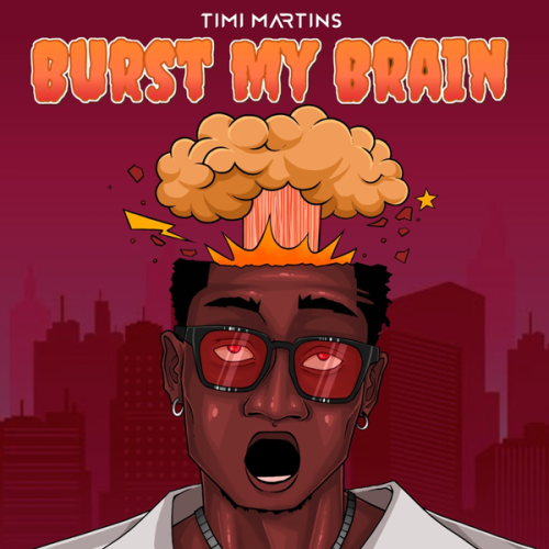 Cover art of Timi Martins – Burst My Brain (BMB)