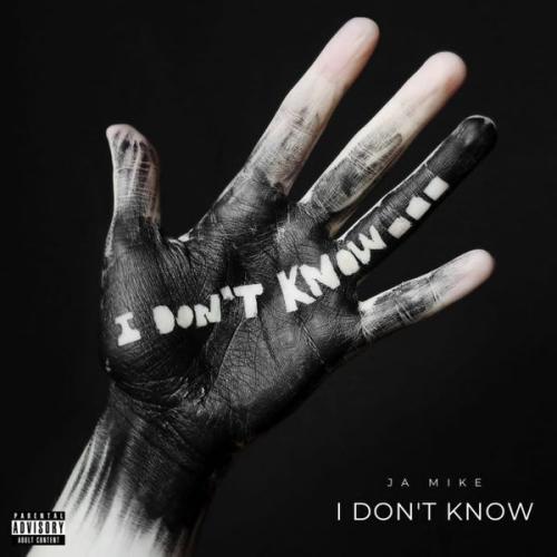 Cover art of Ja Mike – I Don’t Know