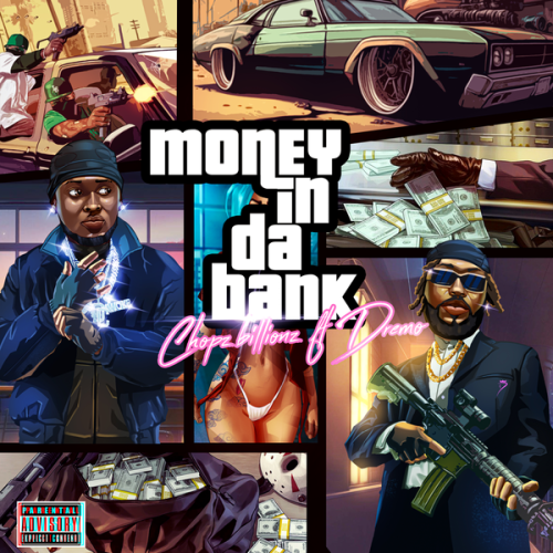 Chopz Billions – Money in Da Bank ft. Dremo Latest Songs
