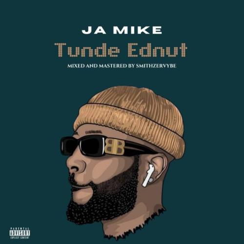 Cover art of Ja Mike – Tunde Ednut