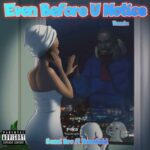 Kenni Bro – Even Before U Notice (Remix)