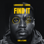 LANDMARQUE – Find it ft. Bhiddo
