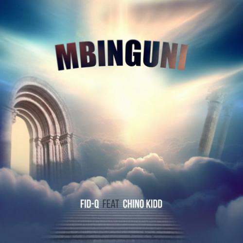 Cover art of Fid Q – Mbinguni ft Chino Kidd