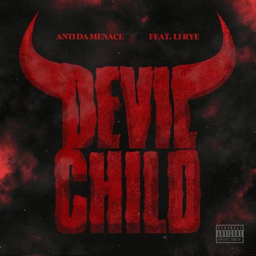 Cover art of Anti Da Menace – Devil Child ft Li Rye
