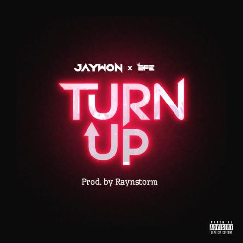 Cover art of Jaywon – Turn Up ft Efe