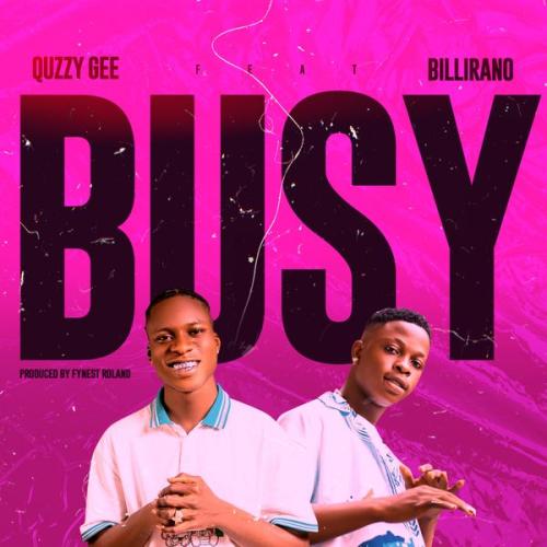 Cover art of Quzzy Gee – Busy ft. Billirano