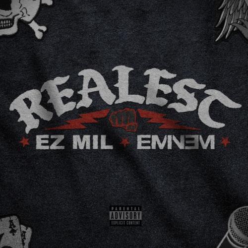 Ez Mil – Realest ft. Eminem Latest Songs