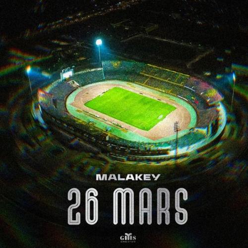 Malakey – 26 Mars Latest Songs