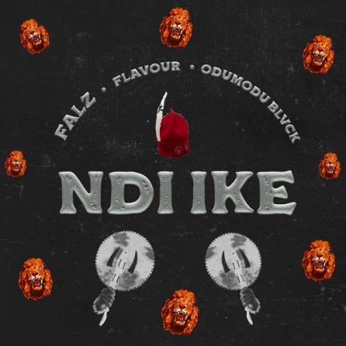 Cover art of Falz – NDI IKE ft Flavour & ODUMODUBLVCK