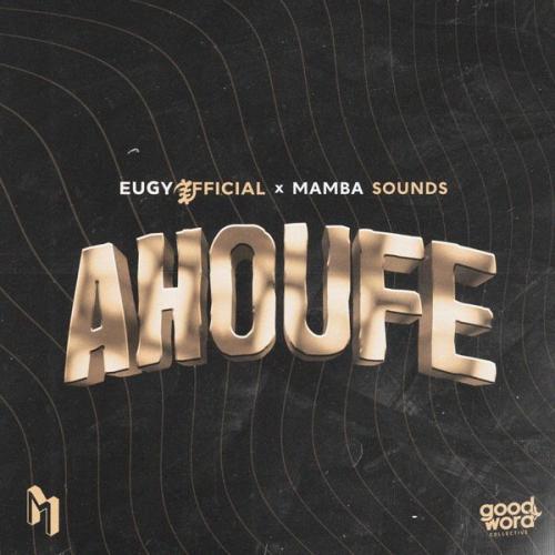 Cover art of Eugy – Ahoufe Ft Mamba Sounds