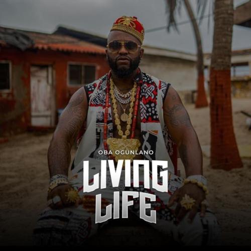 Cover art of Oba Ogunlano – Living Life