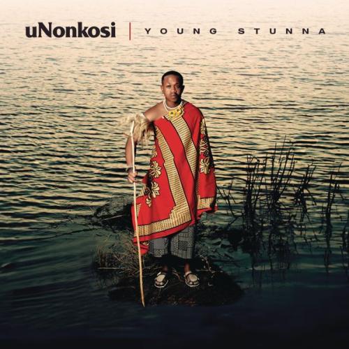 Young Stunna x Kabza De Smalll – uNonkosi ft. Deeper Phil & Mfundo Da DJ Latest Songs