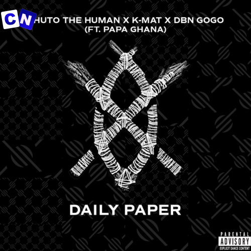 Cover art of Thuto The Human – Daily Paper ft KMAT, DBN Gogo featuring Papa Ghana & Papa Ghana
