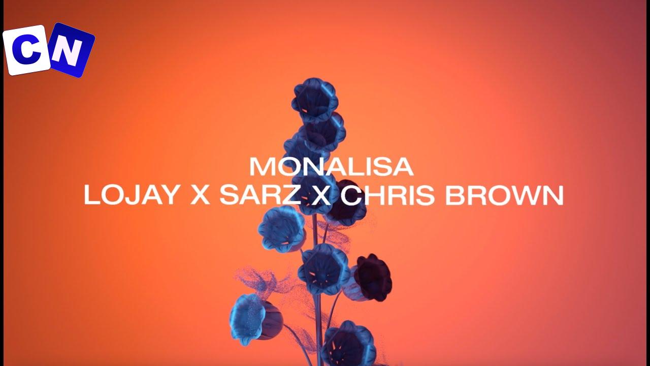 MONALISA  – LOJAY X SARZ X CHRIS BROWN Latest Songs