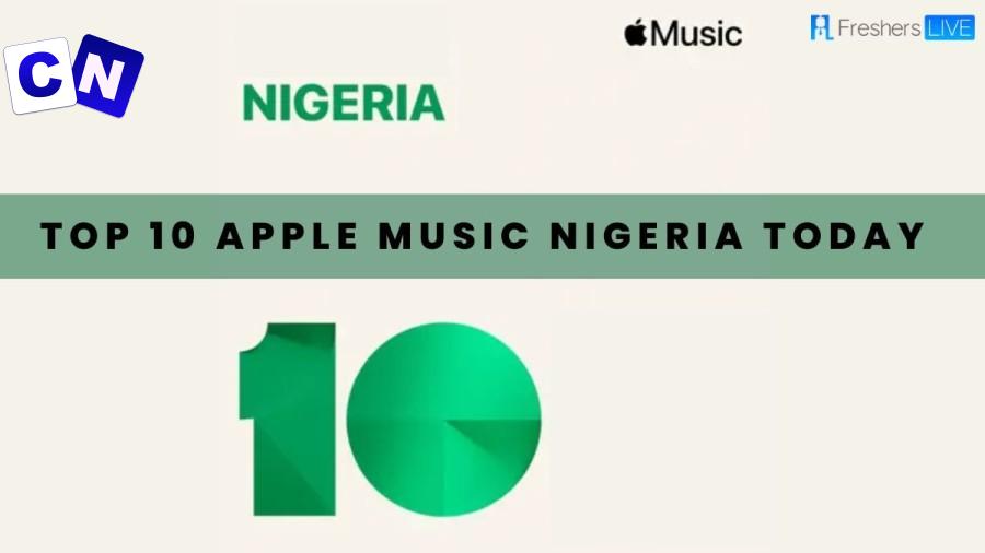 Cover art of Apple Music Top 10 Nigeria Songs Mp3 (May, 2024)