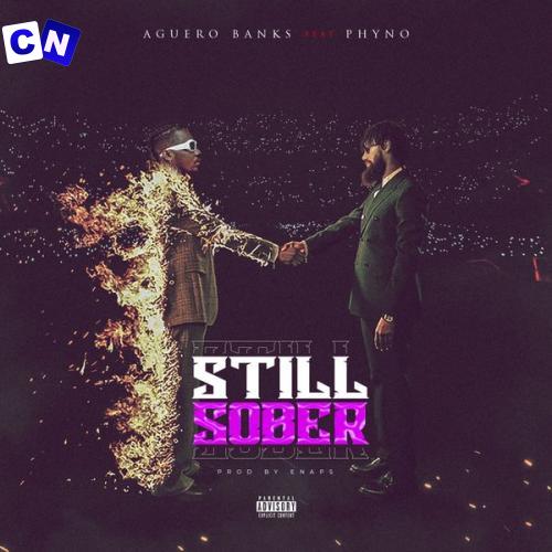 Cover art of Aguero Banks – Still Sober Ft. Phyno