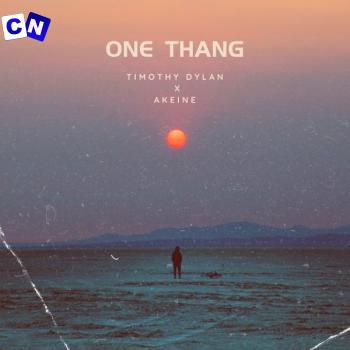 Cover art of Akeine – One Thang Ft Timothy Dylan