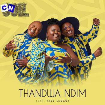 Cover art of The Soil – Thandwa Ndim Ft. Thee Legacy