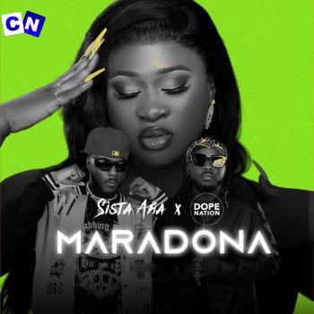 Sista Afia – Maradona Ft DopeNation Latest Songs