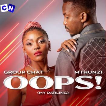 Cover art of Group Chat – Oops! (My Darling) Ft. Mthunzi