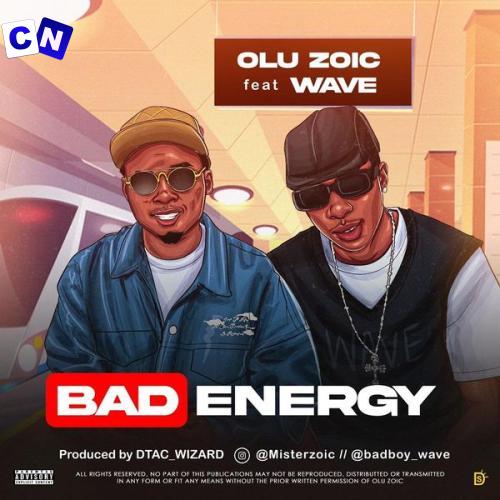 Cover art of Olu Zoic – Bad Energy ft. WAVE