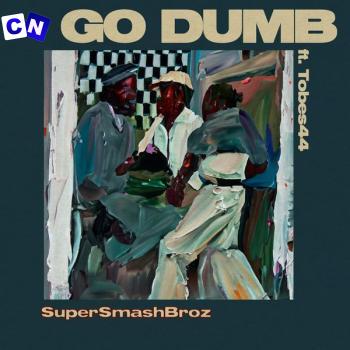Cover art of SuperSmashBroz – Go Dumb ft Tobes44