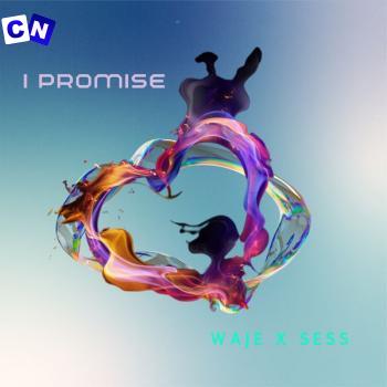 Cover art of WAJE – I Promise Ft SESS