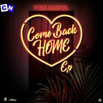 Vybz Kartel – Come Back Home (Full Album) Latest Songs