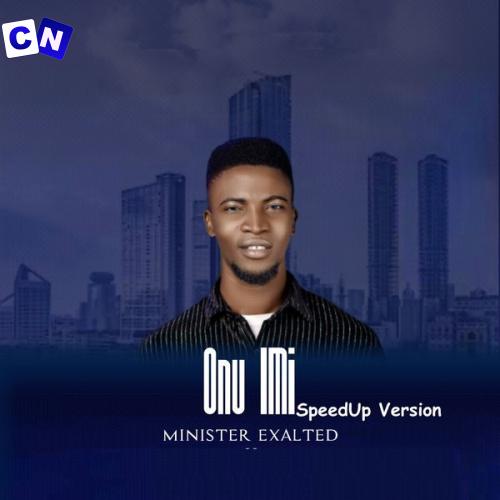 Cover art of Minister Exalted – Onu Imi (Speed up version)