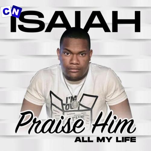 Cover art of ISAIAH MOSS – Praise Him (All My Life)
