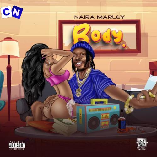Naira Marley – Body Latest Songs