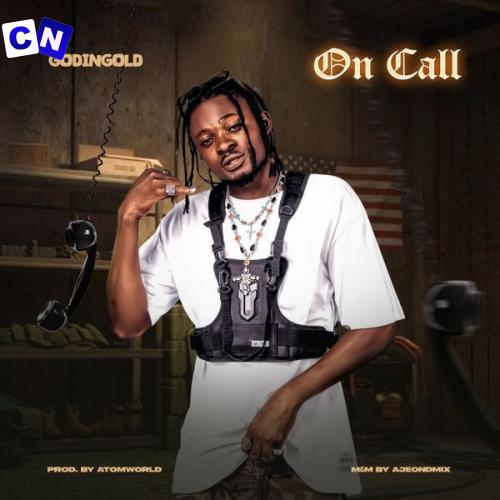 Godingold – On call Latest Songs
